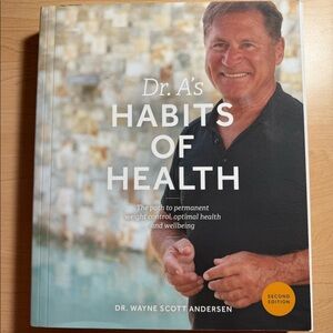 Dr. Wayne Scott Andersen's "Dr. As' Habits of Health" book, 2nd edition